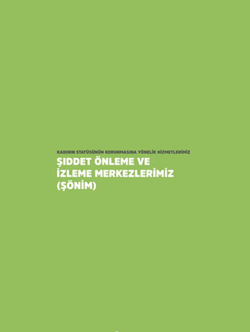 Hizmetler Başvuru Rehberi - Şiddet Önleme ve İzleme Merkezlerimiz (ŞÖNİM)