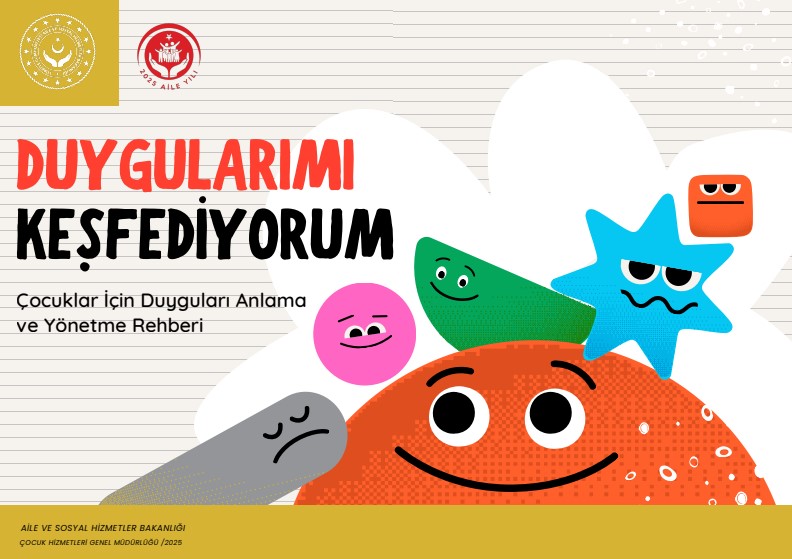 Bakanlığımız Tarafından Hazırlanan “Duygularımı Keşfediyorum Rehberi” Yayımlandı